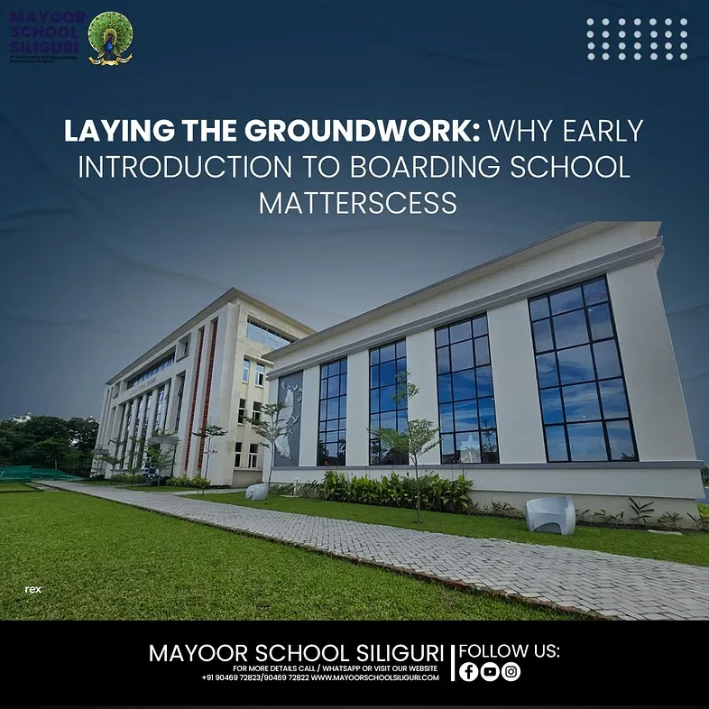 Laying The Groundwork Why Early Introduction To Boarding School Matters