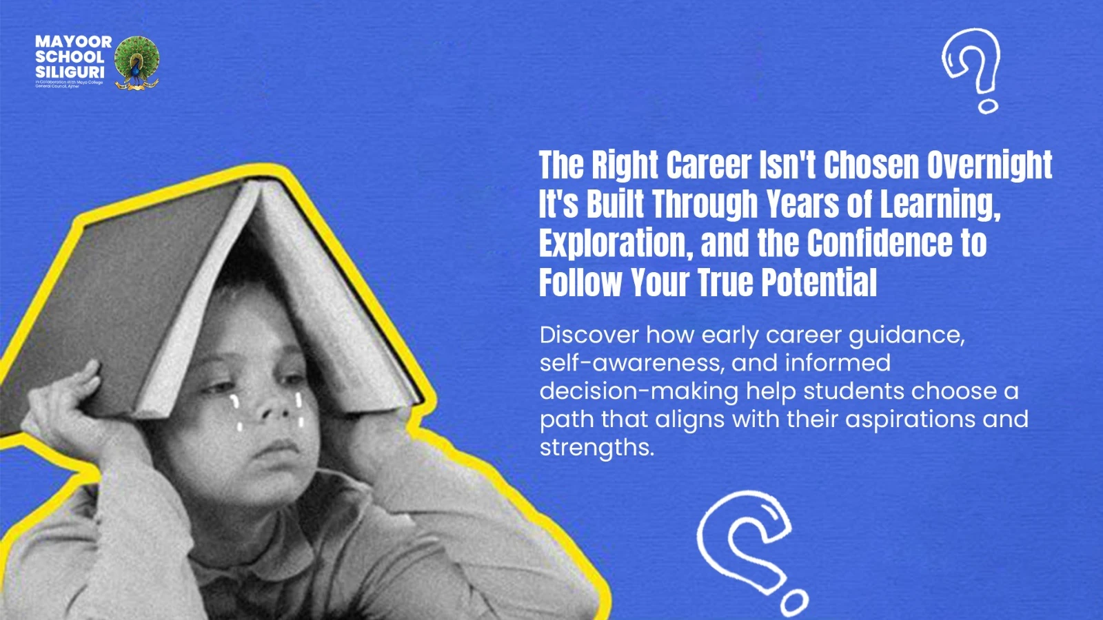 Child with book over head on blue school poster about career guidance; text says the right career isn’t chosen overnight.